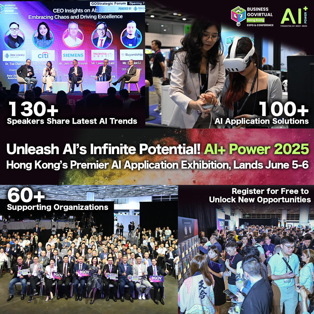 Unleash AI’s Infinite Potential: AI+ Power 2025, Hong Kong’s Premier AI Application Exhibition, Lands June 5-6